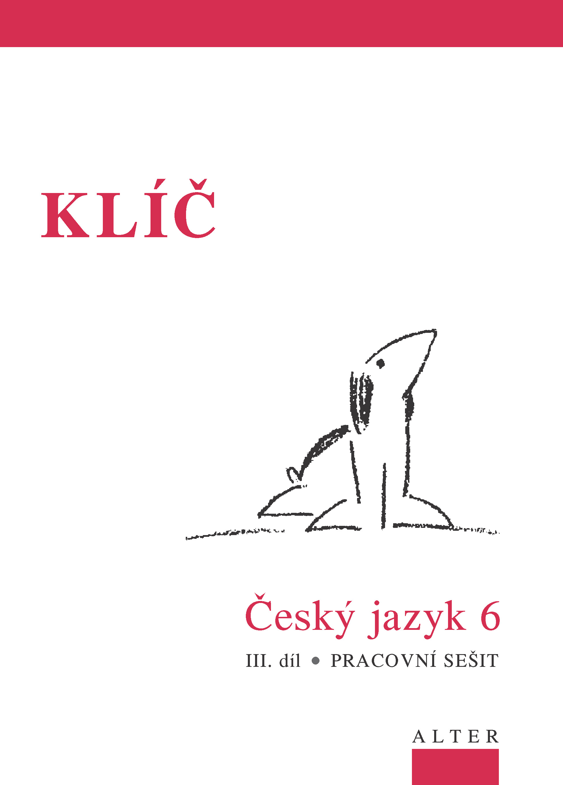 KLÍČ k Českému jazyku 6 – III. díl