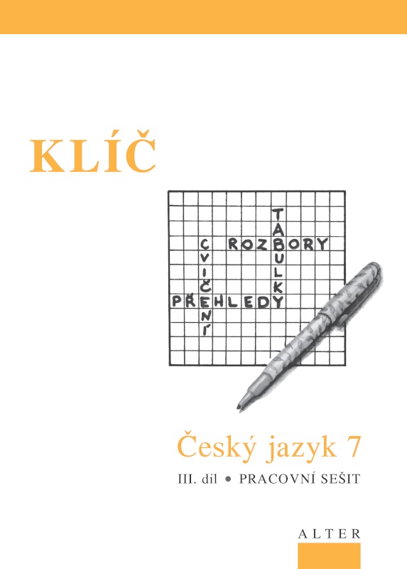 KLÍČ k Českému jazyku 7 – III. díl