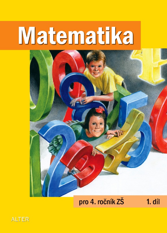 MATEMATIKA pro 4. ročník, 1. díl MATEMATIKA pro 4. ročník, 1. díl