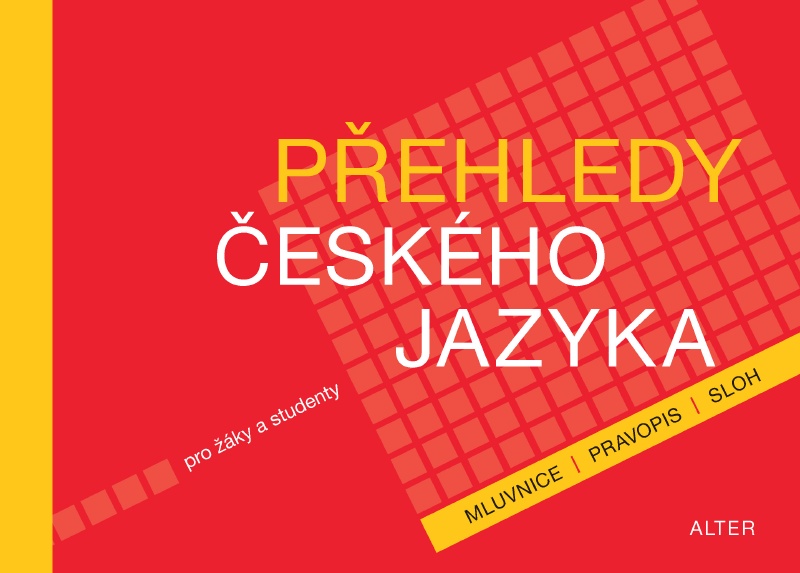 PŘEHLEDY ČESKÉHO JAZYKA pro žáky a studenty