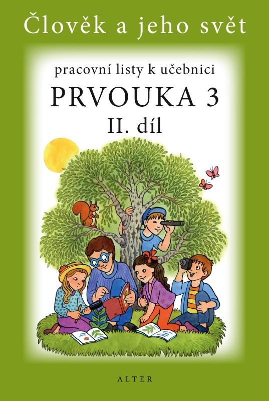 PRACOVNÍ LISTY k učebnici Prvouka 3, 2. díl ALTER