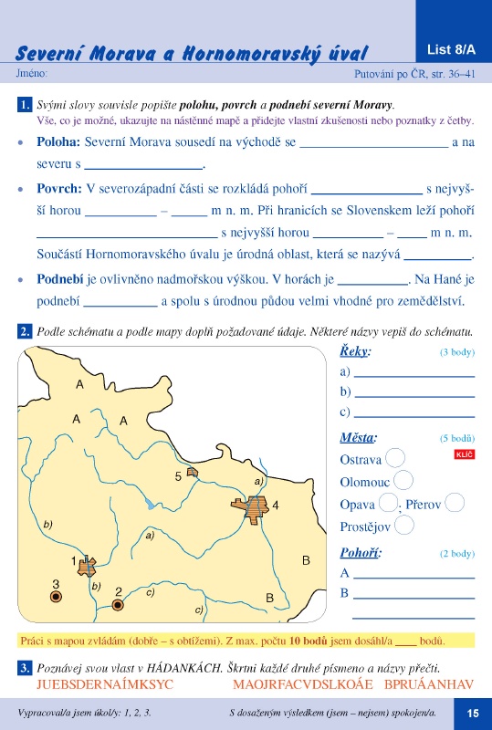Severní Morava a Hornomoravský úval Severní Morava a Hornomoravský úval