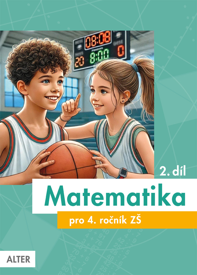 Matematika pro 4. ročník – 2. díl Matematika pro 4. ročník – 2. díl