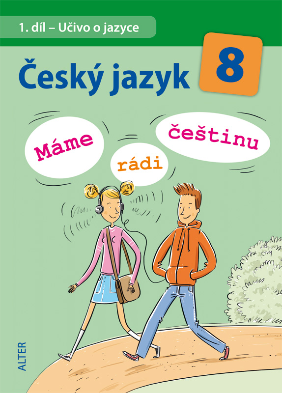 ČESKÝ JAZYK 8, 1. díl: Učivo o jazyce (Máme rádi češtinu)