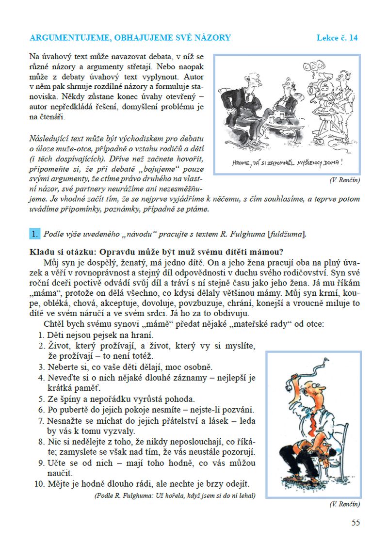 Argumentujeme, obhajujeme své názory Argumentujeme, obhajujeme své názory