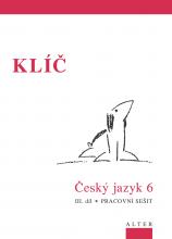 KLÍČ k Českému jazyku 6 – III. díl