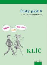 KLÍČ k Českému jazyku 8, 1. díl: Učivo o jazyce