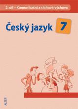 ČESKÝ JAZYK 7, 2. díl: Komunikační a slohová výchova